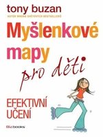 Myšlenkové mapy pro děti - Efektivní učení - Tony Buzan - e-kniha