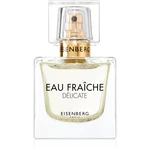 Eisenberg Eau Fraîche Délicate parfumovaná voda pre ženy 30 ml