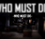 Who Must Die Steam CD Key