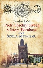 Podivuhodný příběh Viktora Bambase - Jaroslav Boček