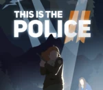 This Is the Police 2 LATAM/TR/RU/CIS/IN PC Steam CD Key