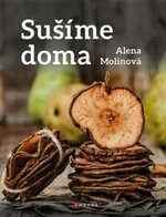 Sušíme doma - Alena Molinová