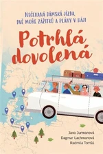 Potrhlá dovolená - Radmila Tomšů, Jana Jurmanová, Dagmar Lachmanová