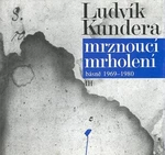 Mrznoucí mrholení - Ludvík Kundera