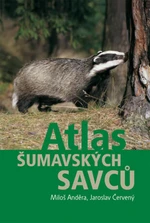 Atlas šumavských savců - Miloš Anděra, Jaroslav Červený