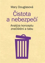 Čistota a nebezpečí - Mary Douglasová