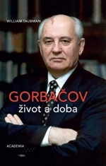 Gorbačov. Život a doba - William Taubman