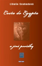 Cesta do Egypta a jiné povídky - Libuše Svobodová