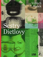 Sestry Dietlovy - Vojtěch Mašek