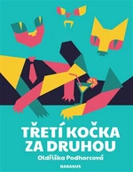 Třetí kočka za druhou - Oldřiška Podhorcová