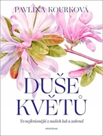 Duše květů - Pavlína Kourková