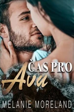 Čas pro Avu - Melanie Moreland