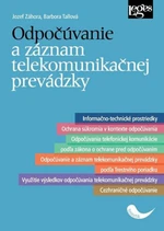 Odpočúvanie a záznam telekomunikačnej prevádzky - Jozef Záhora, Barbora Tallová