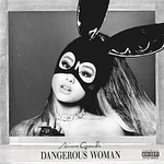 Ariana Grande – Dangerous Woman