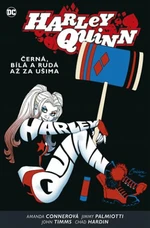 Harley Quinn 6: Černá, bílá a rudá až za ušima - Jimmy Palmiotti, Amanda Connerová, Chad Hardin