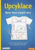 Upcyklace - Nový život starých věcí - smarticular.net