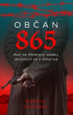 Občan 865 - Debbie Cenziper - e-kniha