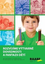 Rozvíjíme výtvarné dovednosti a fantazii dětí - Markéta Kubecová, Libuše Bezděková