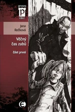 Věčný čas zubů - část první - Jana Rečková