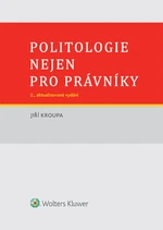 Politologie nejen pro právníky - 2., aktualizované vydání - Jiří Kroupa - e-kniha