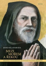 Mezi mořem a řekou - Bohumil Svoboda - e-kniha