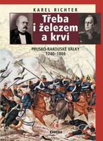 Třeba i železem a krví - Karel Richter - e-kniha