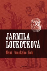 Není římského lidu - Jarmila Loukotková - e-kniha