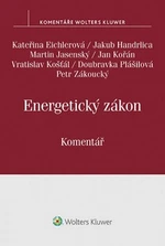 Energetický zákon Komentář - Kateřina Eichlerová, Martin Jasenský