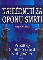 Nahlédnutí za oponu smrti - Jaromír Kozák