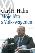 Moje léta s Volkswagenem - Carl H. Hahn