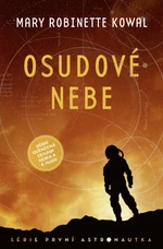 Osudové nebe - Mary Robinette Kowal