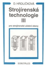 Strojírenská technologie III pro strojírenské učební obory