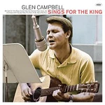 Glen Campbell – Sings For The King