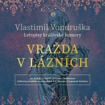 Jan Hyhlík – Vražda v lázních - Letopisy královské komory (MP3-CD)