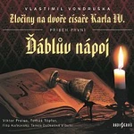 Různí interpreti – Vondruška: Zločiny na dvoře císaře Karla IV. Ďáblův nápoj CD