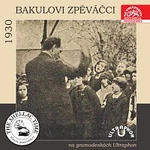 Bakulovi zpěváčci – Historie psaná šelakem - Bakulovi zpěváčci