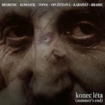 Vratislav Brabenec, Filip Topol, Jan Komárek – Konec léta CD