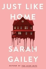 Just Like Home - Sarah Gailey