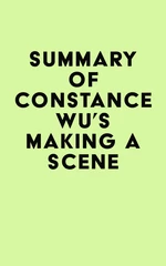 Summary of Constance Wu's Making a Scene