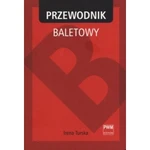 Pwm. I. Turska. Przewodnik Baletowy