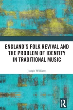 Englandâs Folk Revival and the Problem of Identity in Traditional Music