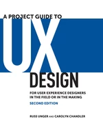 Project Guide to UX Design, A