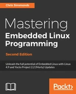 Mastering Embedded Linux Programming