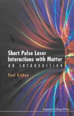 Short Pulse Laser Interactions With Matter