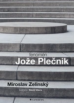 Kniha: Fenomén Jože Plečnik od Zelinský Miroslav