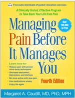 Managing Pain Before It Manages You, Fourth Edition