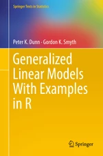 Generalized Linear Models With Examples in R