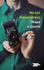 Mapa a území - Michel Houellebecq