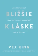 Bližšie k láske - Vex King