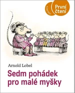 Sedm pohádek pro malé myšky - Arnold Lobel